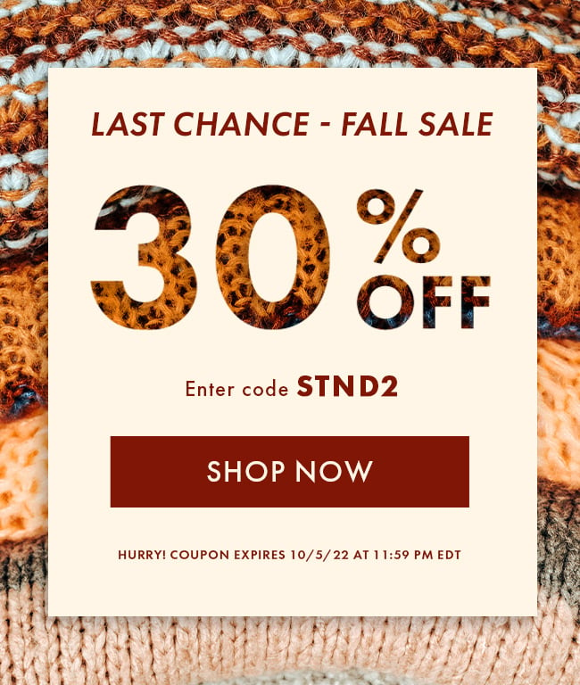 Last Chance - Fall Sale. 30% Off. Enter Code STND2. Shop Now. Hurry! Coupon Expires 10/5/22 At 11:59 PM EDT