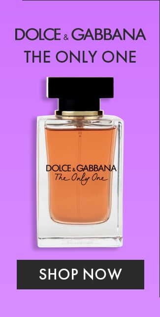 Dolce & Gabbana The Only One. Shop Now