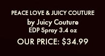 Peace Love & Juicy Couture by Juicy Couture. EDP Spray 3.4 oz. Our Price $34.99