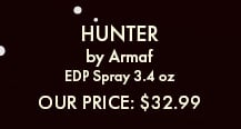 Hunter by Armaf. EDP Spray 3.4 oz. Our Price: $32.99