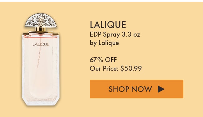 Lalique EDP Spray 3.3 oz by Lalique. 67% Off. Our Price: $50.99. Shop Now