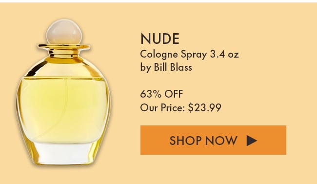 Nude Cologne Spray 3.4 oz by Bill Blass. 63% Off. Our Price: $23.99. Shop Now