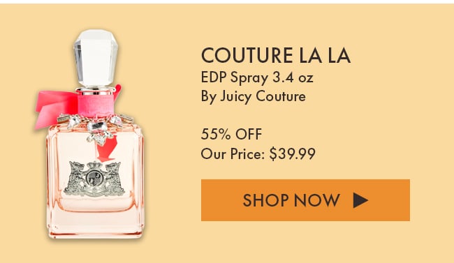 Couture La La EDP Spray 3.4 oz by Juicy Couture. 55% Off. Our Price: $39.99. Shop Now