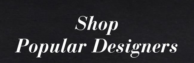 Shop Popular Designers