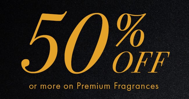 50% Off or More on Premium Fragrances