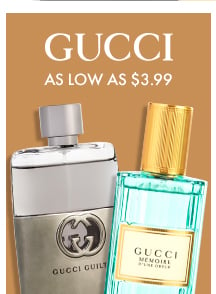 Gucci as low as $3.99