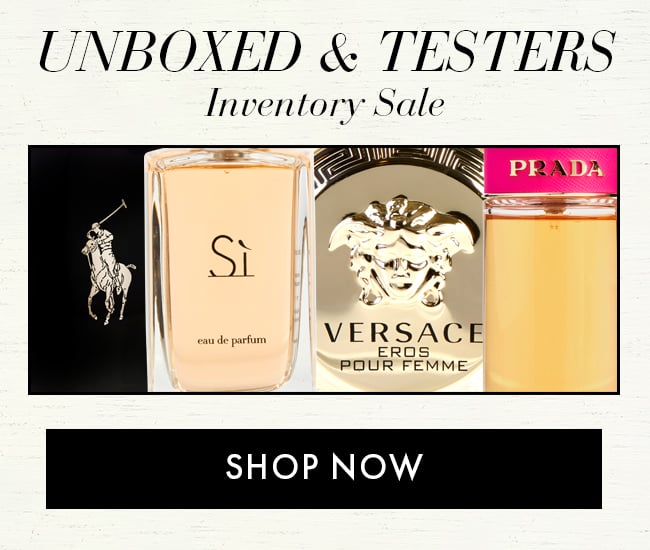 Unboxed & Testers Inventory Sale. Shop Now