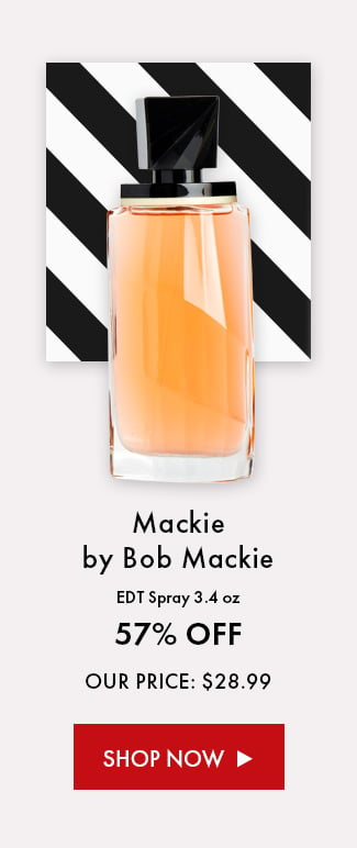 Mackie by Bob Mackie EDT Spray 3.4 oz. 57% Off. Our Price: $28.99. Shop Now