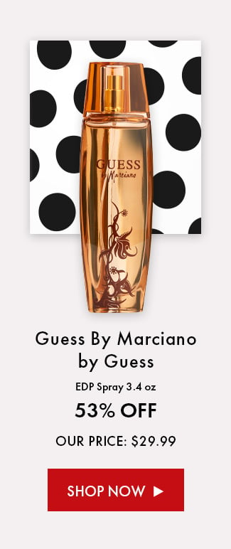 Guess by Marciano by Guess EDP Spray 3.4 oz. 53% Off. Our Price: $29.99. Shop Now