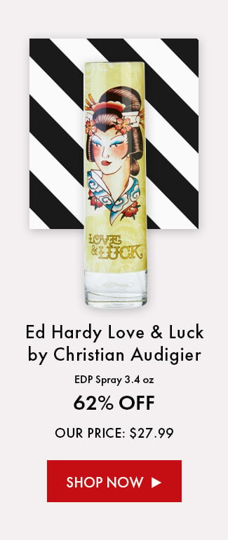 Ed Hardy Love & Luck by Christian Audigier EDP Spray 3.4 oz. 62% Off. Our Price: $27.99. Shop Now