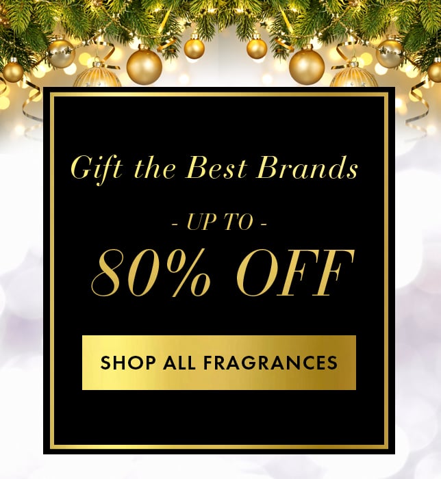 Gift the Best Brands Up to 80% Off. Shop All Fragrances