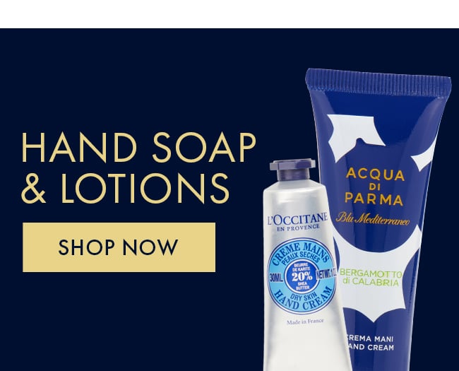 Hand Soap & Lotions. Shop Now