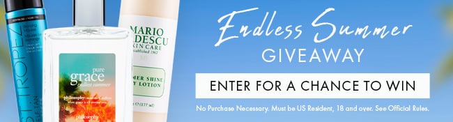 Endless Summer Giveaway. Enter for a chance to win. No purchase necessary. Must be US Resident, 18 and over. See Official Rules