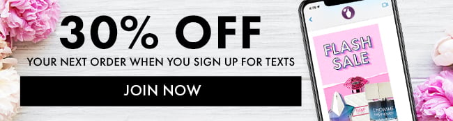 30% Off Your Next Order When You Sign Up For Texts. Join Now