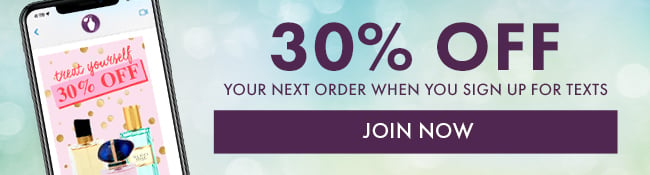 30% Off Your Next Order When You Sign Up For Texts. Join Now