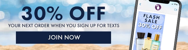 30% Off Your Next Order When You Sign Up For Texts. Join Now