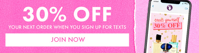 30% Off Your Next Order When You Sign Up For Texts. Join Now