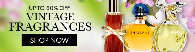 Up To 80% Off Vintage Fragrances. Shop Now