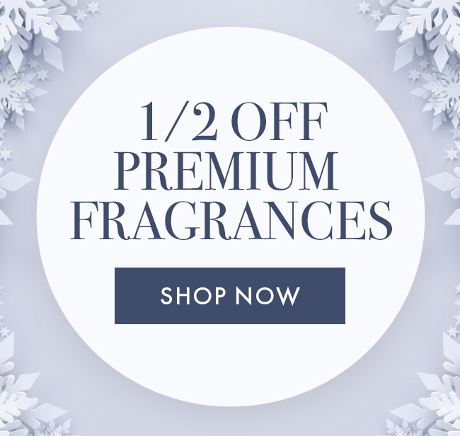 1/2 Off Premium Fragrances. Shop Now