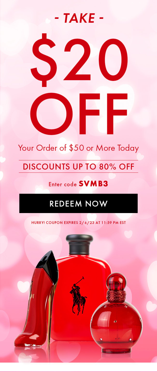 Take $20 Off Your Order of $50 or More Today. Discounts Up to 80% Off. Enter Code SVMB3. Redeem Now. Hurry! Coupon Expires 2/6/23 At 11:59 PM EST