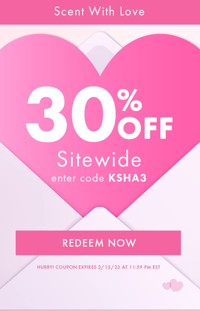 Scent with Love. 30% Off Sitewide. Enter code KSHA3. Redeem Now. Hurry! Coupon expires 2/15/23 at 11:59 PM EST