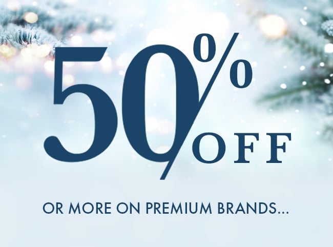 50% Off or More Premium Brands...