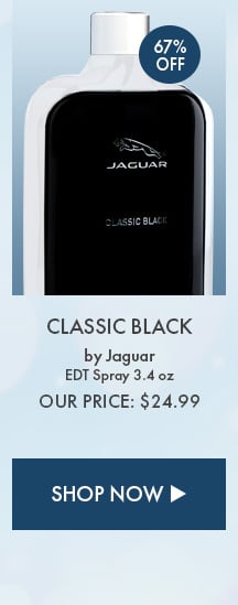 67% Off Classic Black by Jaguar. EDT Spray 3.4 oz. Our Price: $24.99. Shop Now