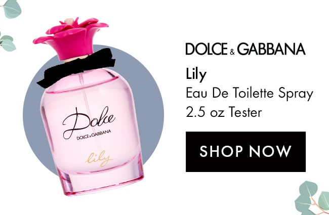 Dolce & Gabbana. Lily. Eau De Toilette Spray 2.5 Oz Tester. Shop Now