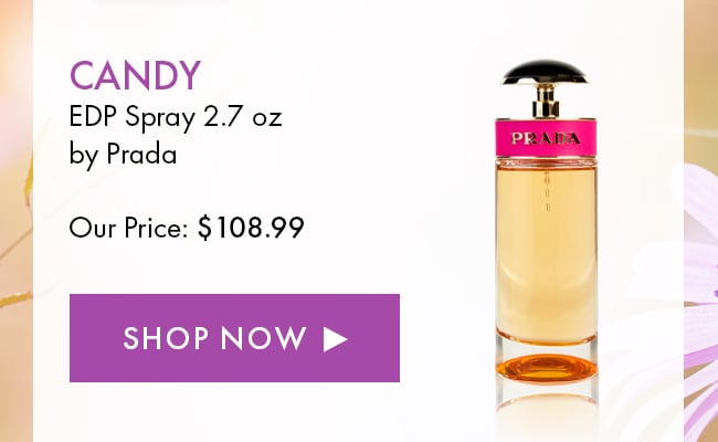 Candy. EDP Spray 2.7 oz by Prada. Our Price: $108.99. Shop Now