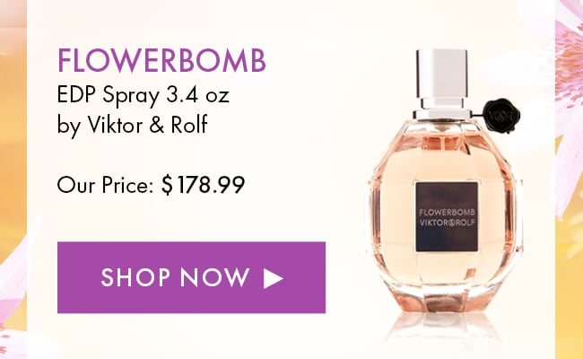 Flowerbomb. EDP Spray 3.4 oz by Viktor & Rolf. Our Price: $178.99. Shop Now