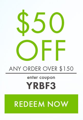 $50 Off Any Order Over $150. Enter Coupon YRBF3. Redeem Now