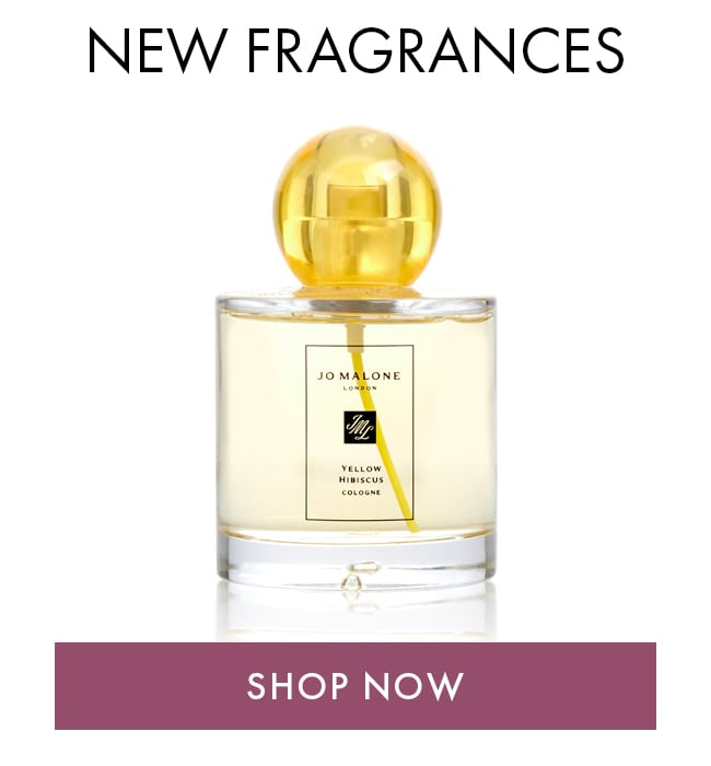 New Fragrances. Shop Now