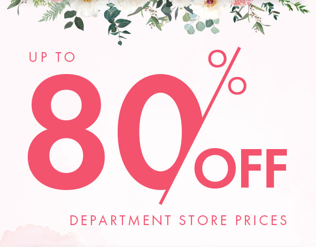 Up to 80% Off Department Store Prices