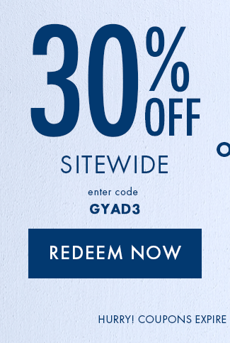 30% Off Sitewide. Enter Code GYAD3. Redeem Now