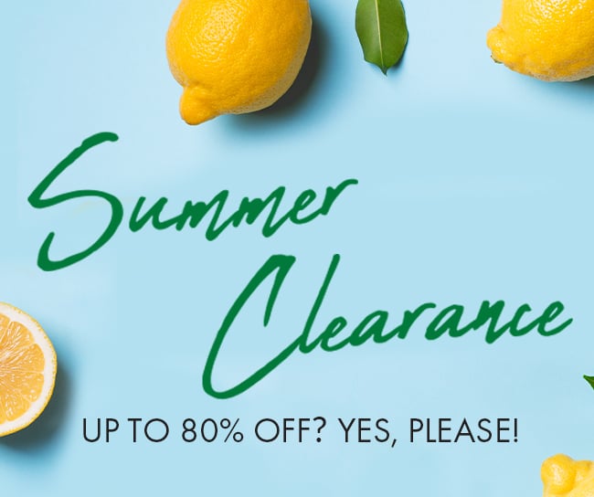 Summer Clearance. Up to 80% Off? Yes, Please!