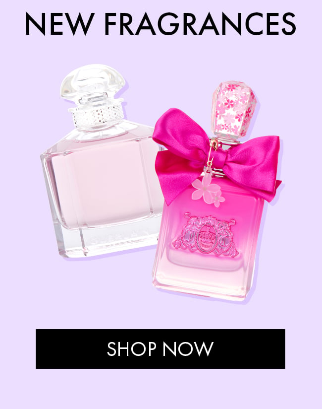 New Fragrances. Shop Now