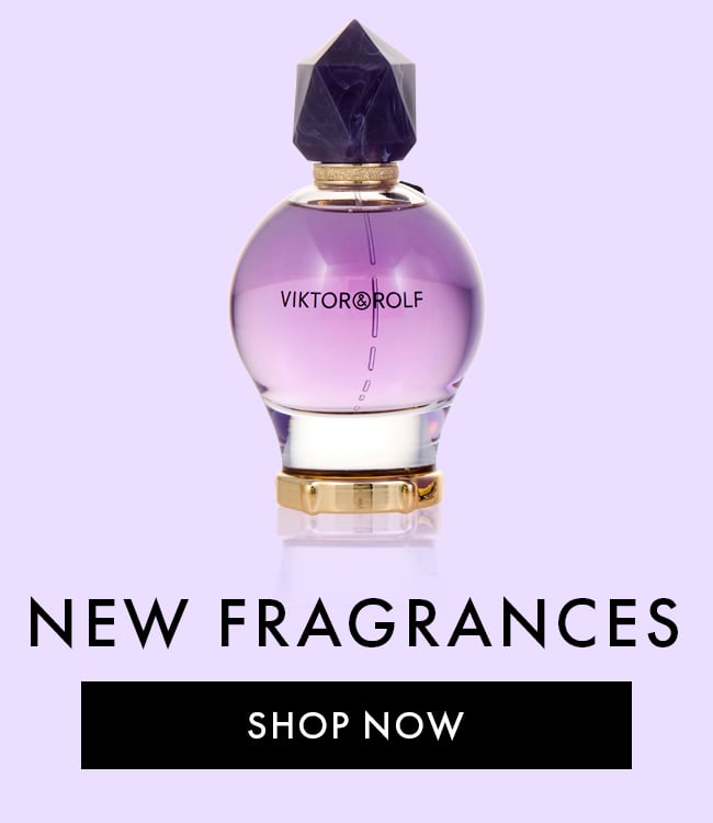 New Fragrances. Shop Now