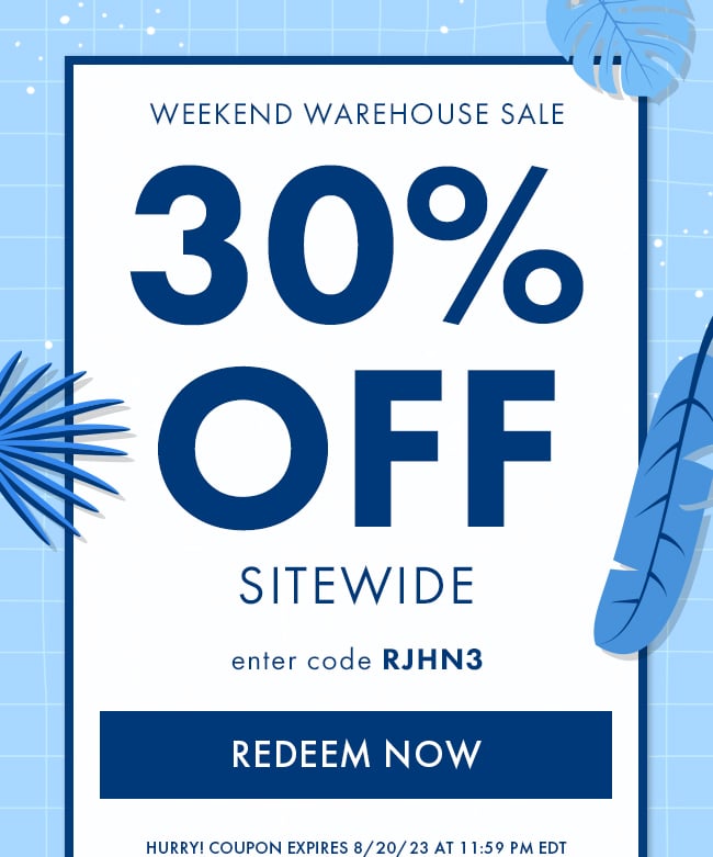 Weekend Warehouse Sale. 30% Off Sitewide. Enter Code RJHN3. Redeem Now. Hurry! Coupon Expires 8/20/23 At 11:59 PM EDT