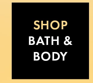 Shop Bath & Body