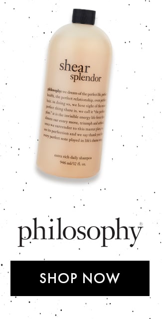 Philosophy. Shop Now
