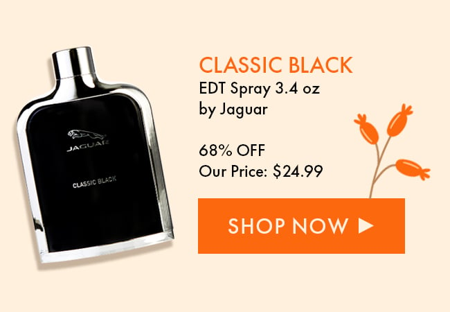 Classic Black. EDT Spray 3.4 oz by Jaguar. 68% Off. Our Price: $24.99. Shop Now