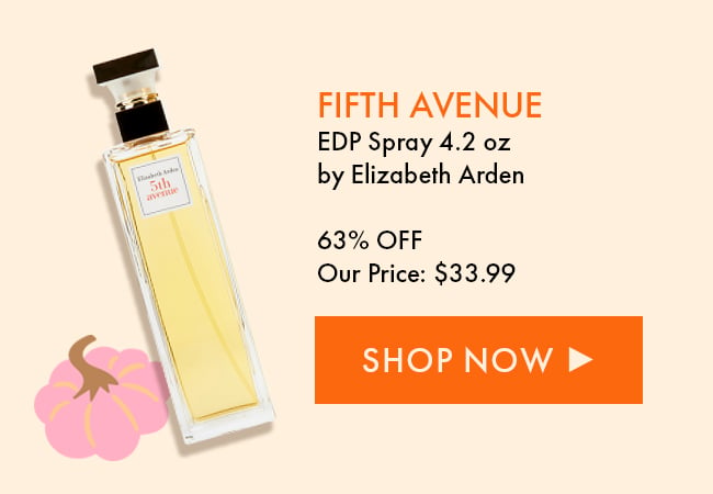 Fifth Avenue EDP Spray 4.2 oz by Elizabeth Arden. 63% Off. Our Price: $33.99. Shop Now