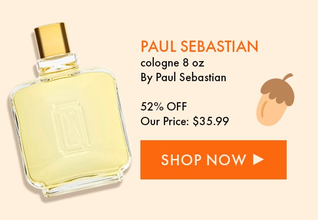 Paul Sebastian cologne 8oz by Paul Sebastian. 52% Off. Our Price: $35.99. Shop Now