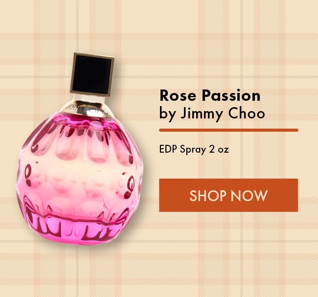 Rose Passion by Jimmy Choo. EDP Spray 2 oz. Shop Now