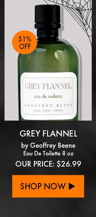 Grey Flannel by Geoffrey Beene. Eau De Toilette 8 oz. Our Price: $26.99. Shop Now