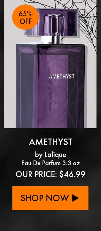 Amethyst by Lalique. Eau De Parfum 3.3 oz. Our Price: $46.99. Shop Now