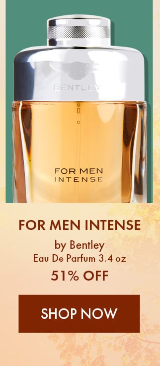 For Men Intense by Bentley. Eau De Parfum 3.4 oz. 51% Off. Shop Now