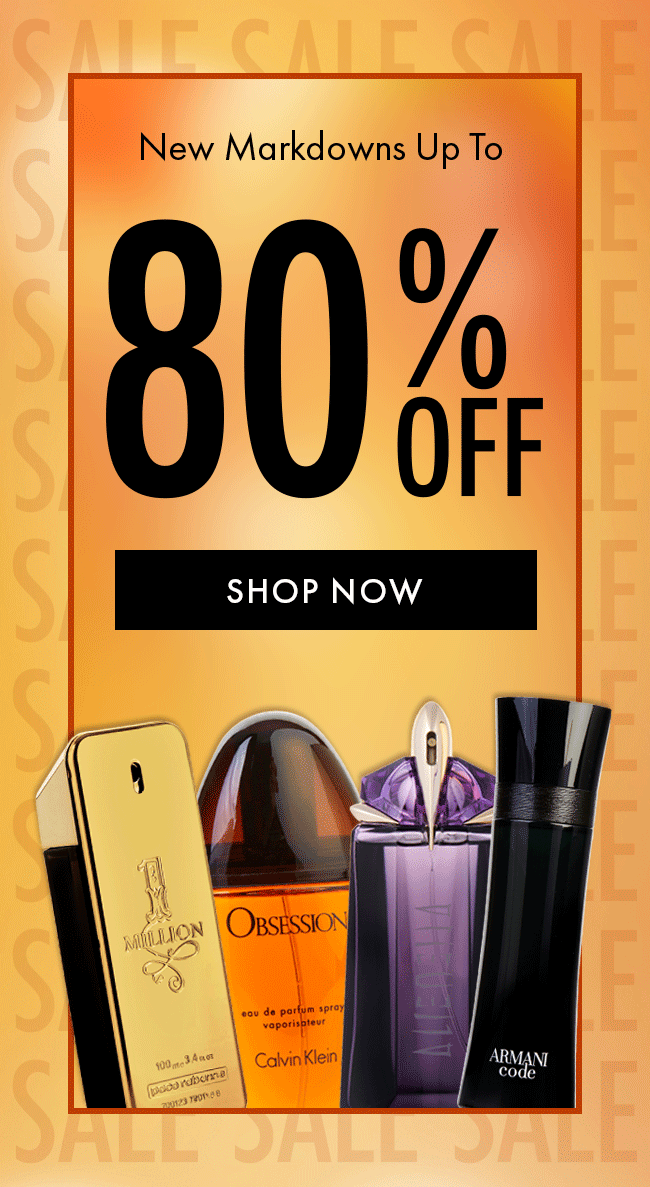 New Markdowns up to 80% Off. Shop Now