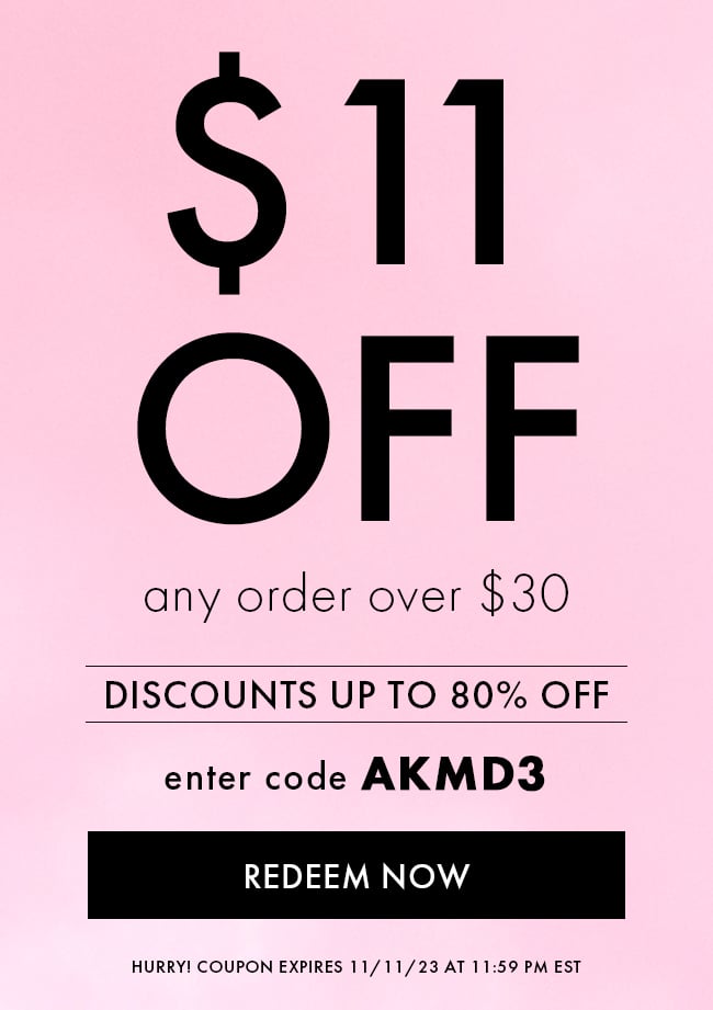 $11 Off any order over $30. Discounts up to 80% Off. Enter code AKMD3. Redeem Now. Hurry! Coupon expires 11/11/23 at 11:59 PM EST