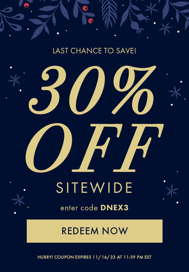 Last chance to save! 30% Off Sitewide. Enter code DNEX3. Redeem Now. Hurry! Coupon expires 11/16/23 at 11:59 PM EST